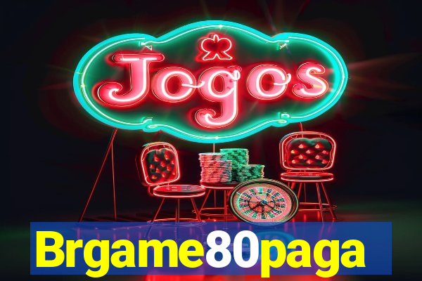 Brgame80paga