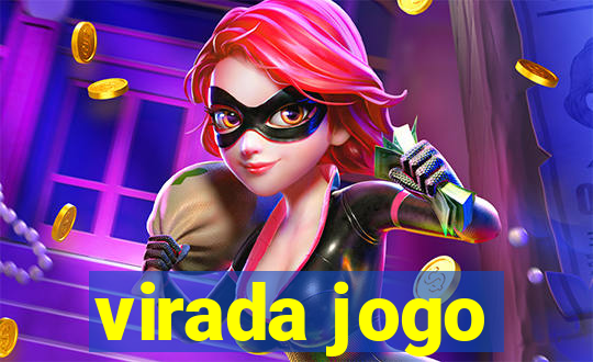 virada jogo