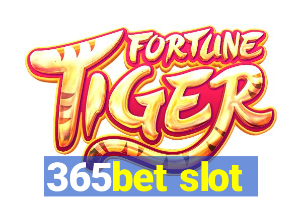 365bet slot