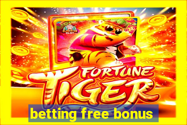 betting free bonus