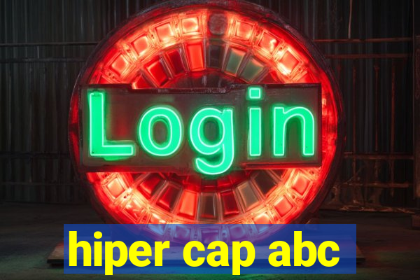 hiper cap abc