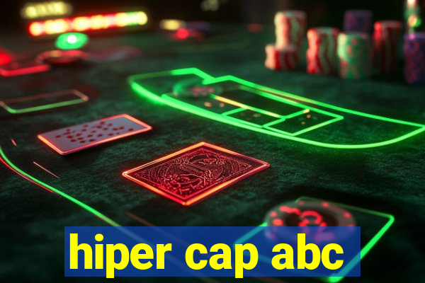 hiper cap abc