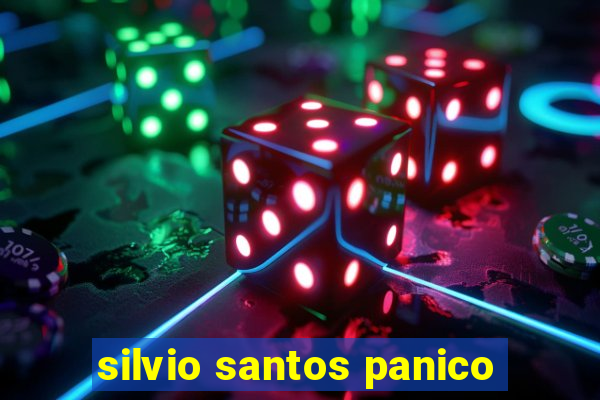 silvio santos panico