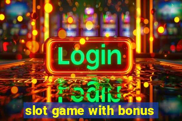 slot game with bonus