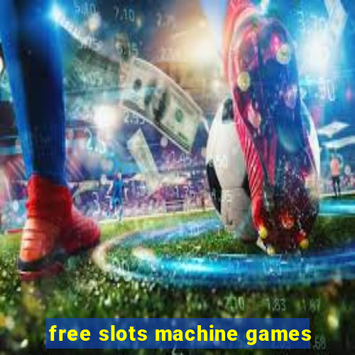 free slots machine games