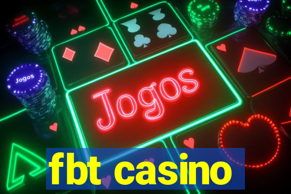 fbt casino