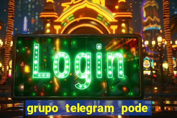 grupo telegram pode tudo gay