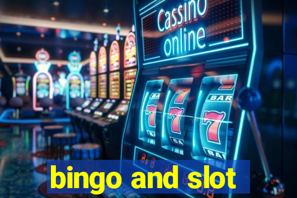 bingo and slot