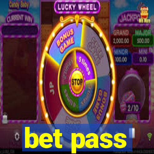 bet pass