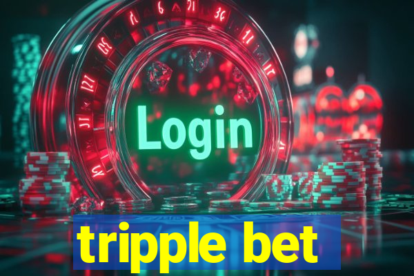 tripple bet