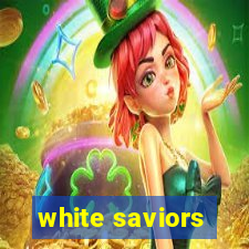 white saviors