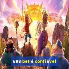 688 bet é confiável