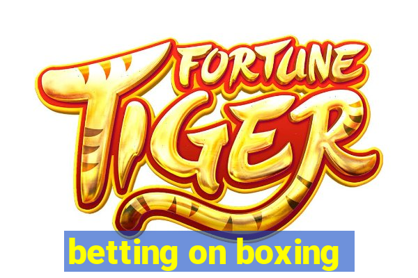 betting on boxing