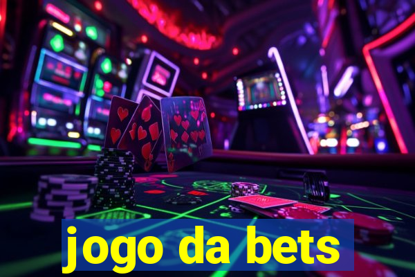 jogo da bets