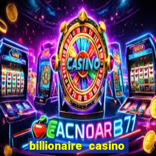 billionaire casino slot games