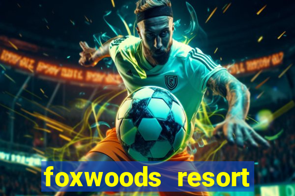 foxwoods resort casino hotels