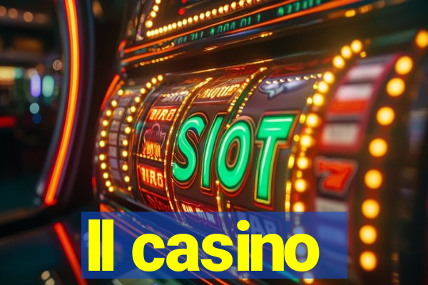 ll casino