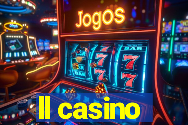 ll casino