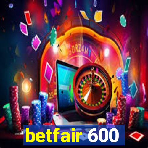 betfair 600