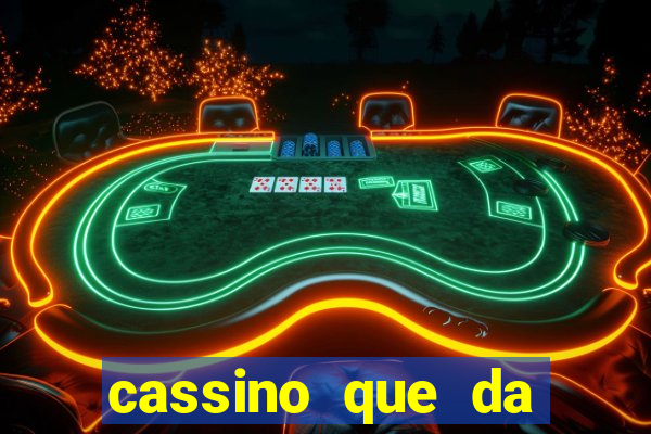 cassino que da dinheiro para jogar