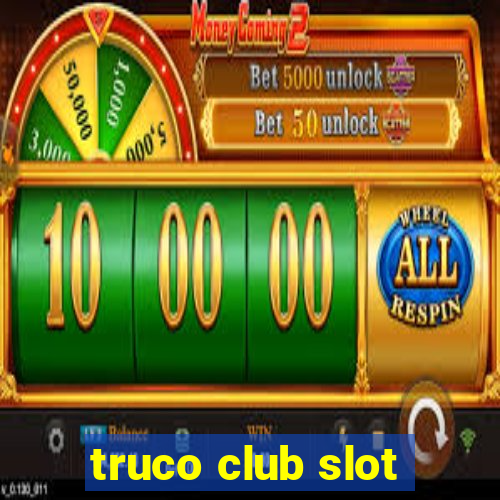 truco club slot