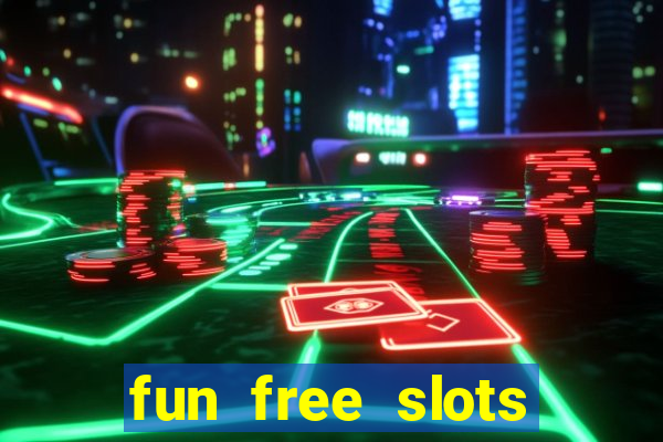 fun free slots casinos games