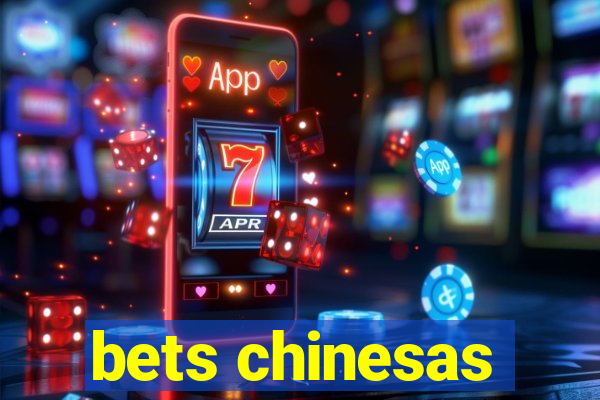 bets chinesas