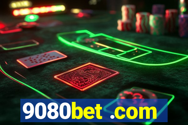 9080bet .com