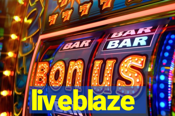 liveblaze