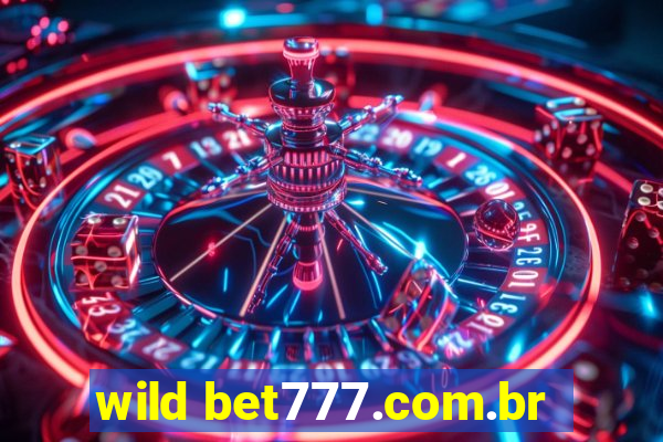 wild bet777.com.br