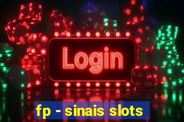 fp - sinais slots