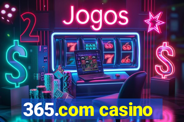 365.com casino