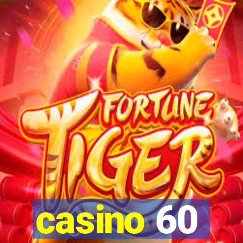 casino 60