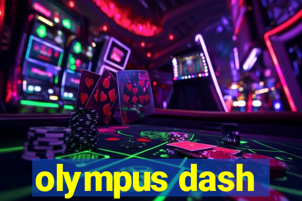 olympus dash