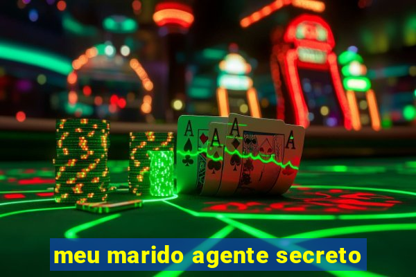 meu marido agente secreto