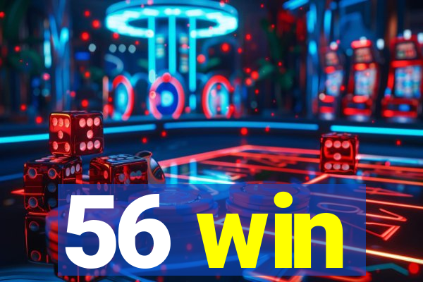 56 win