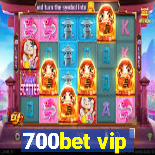 700bet vip