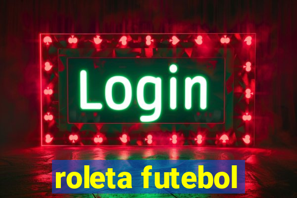 roleta futebol