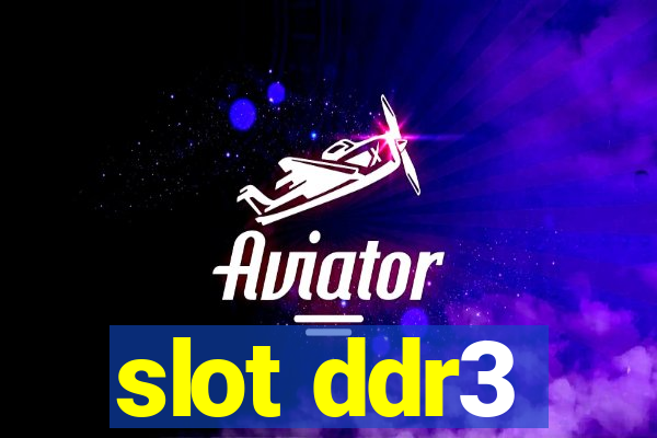 slot ddr3