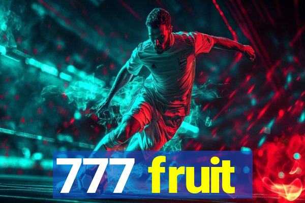 777 fruit