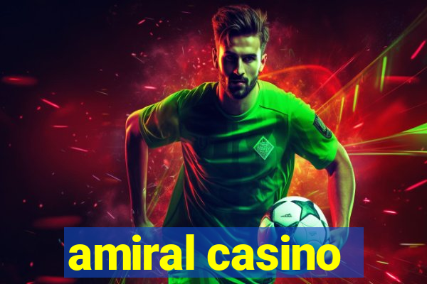 amiral casino