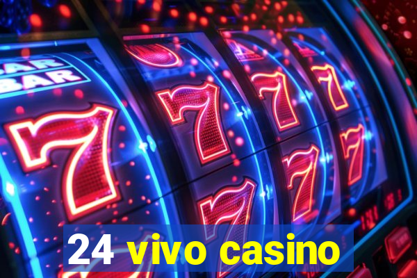 24 vivo casino