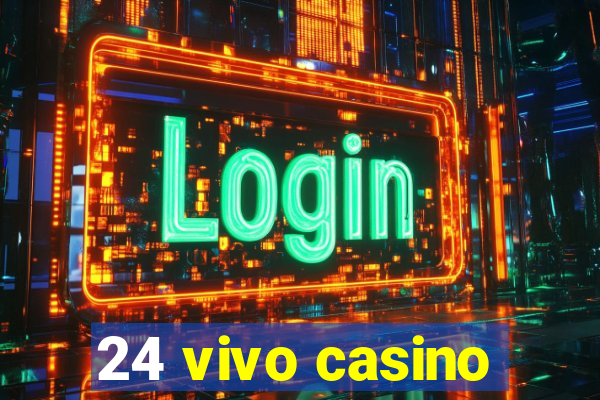 24 vivo casino