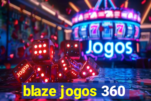 blaze jogos 360