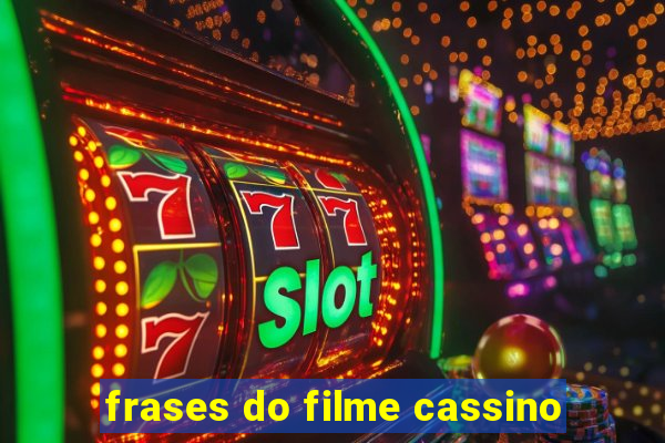 frases do filme cassino