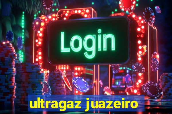 ultragaz juazeiro