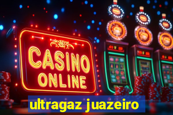 ultragaz juazeiro