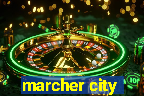 marcher city