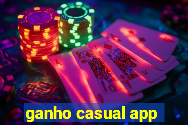 ganho casual app