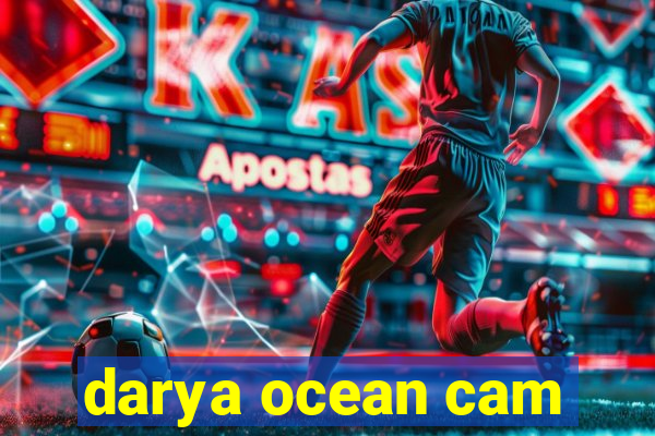 darya ocean cam